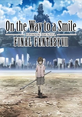 Final Fantasy VII : On the Way to a Smile - Episode : Denzel