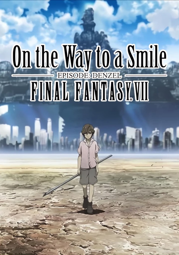 Final Fantasy VII: On the Way to a Smile - Episode Denzel