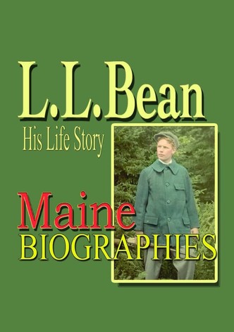The Life of L.L. Bean