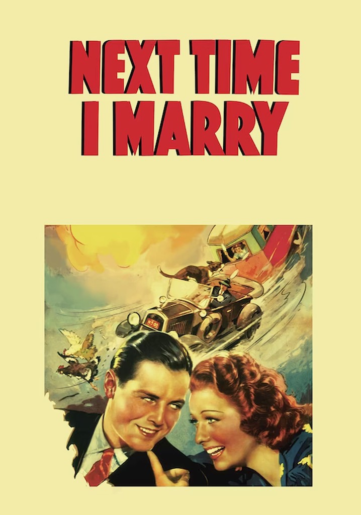 Next Time I Marry streaming where to watch online?