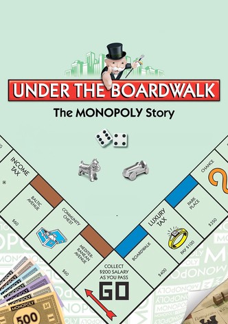 Under the Boardwalk: The Monopoly Story