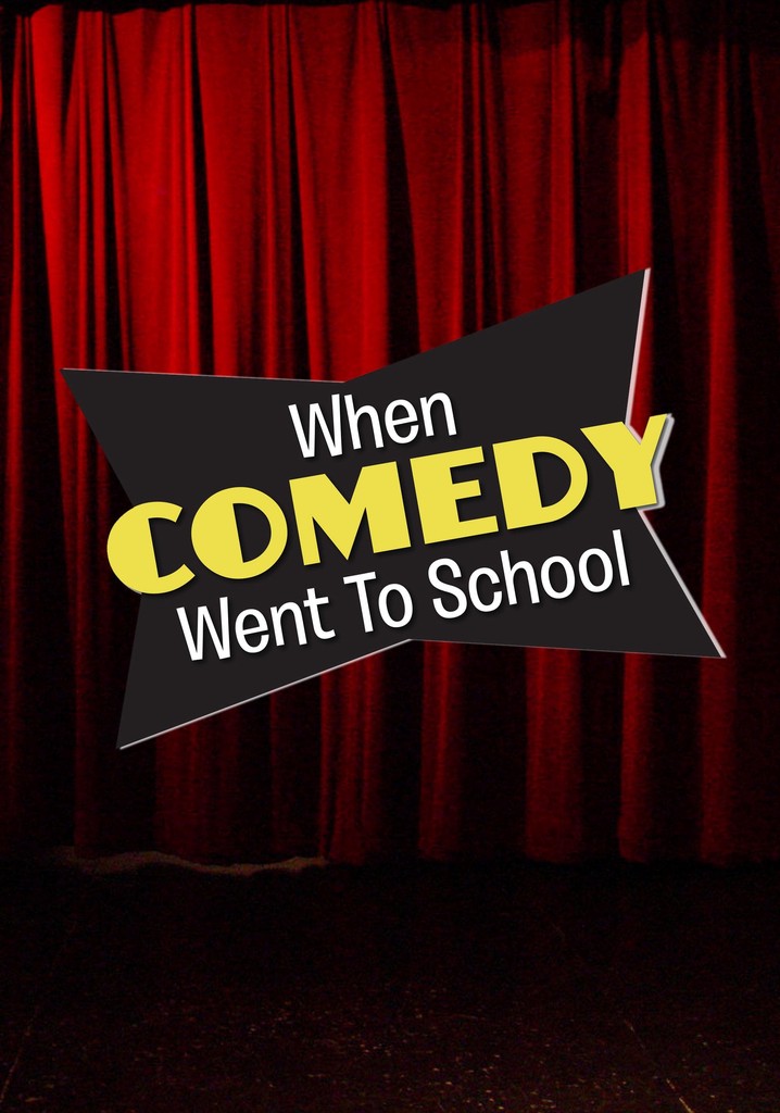 When Comedy Went to School