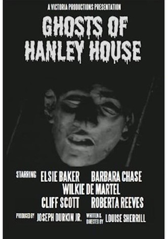 Ghosts of Hanley House