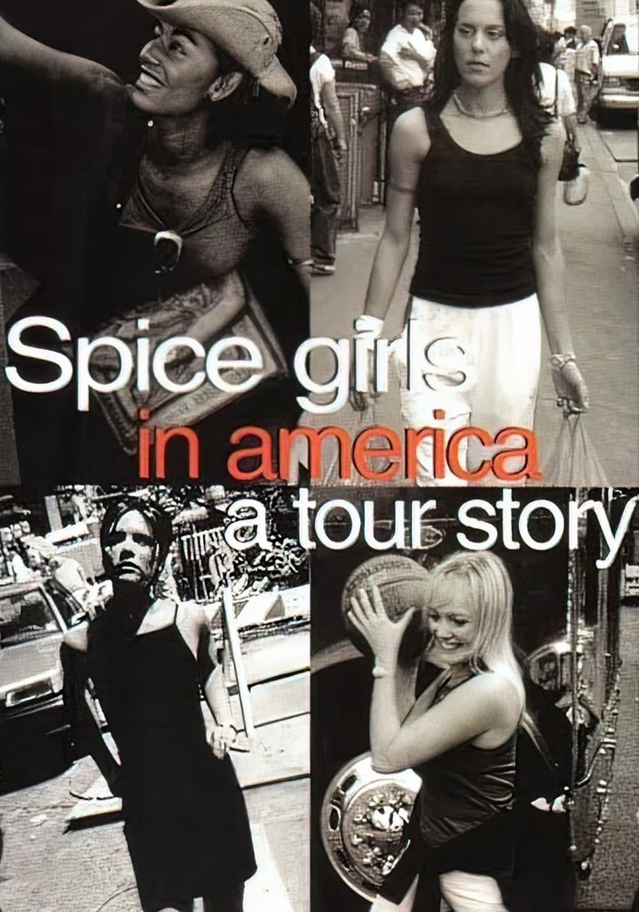 Spice Girls in America: A Tour Story