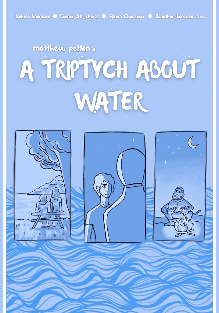 A Triptych About Water