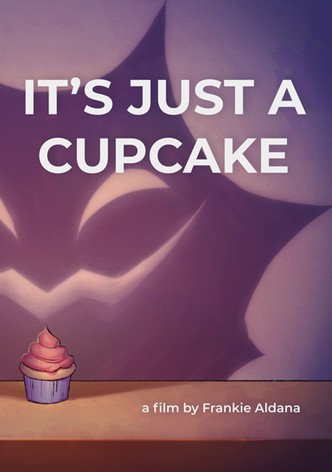 It's Just a Cupcake