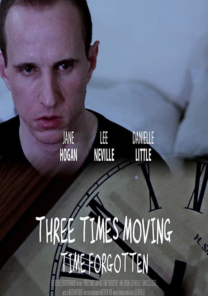 Three Times Moving: Time Forgotten