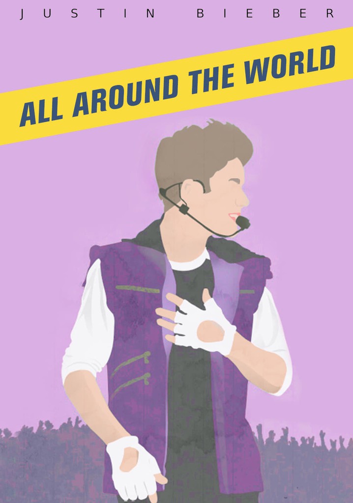 Justin bieber all around the world online