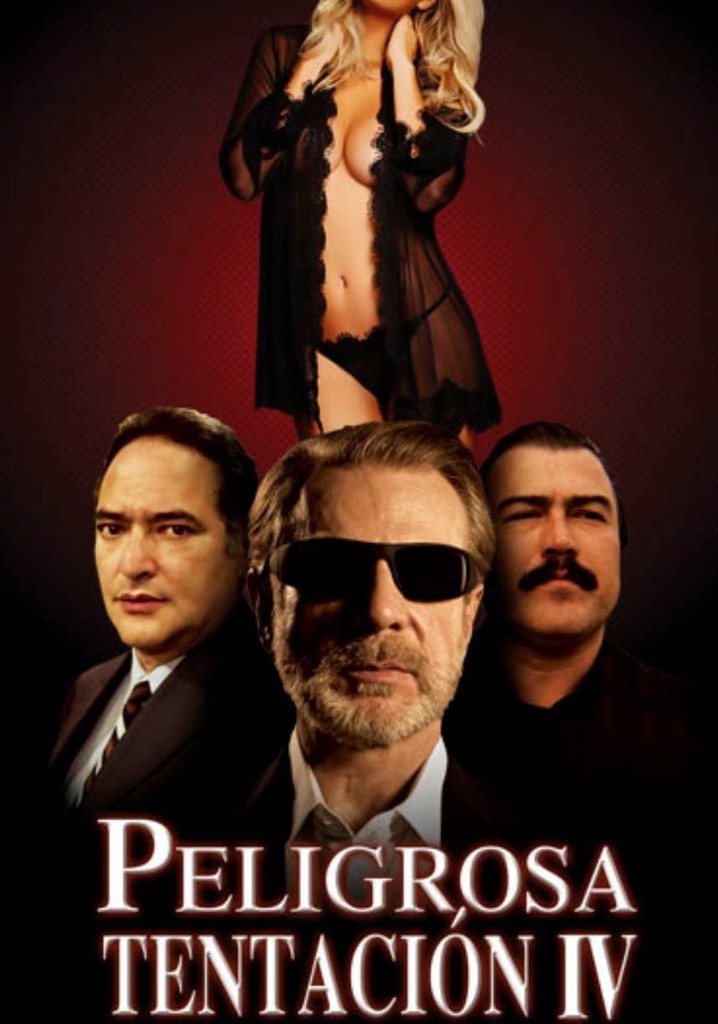 Peligrosa tentación IV