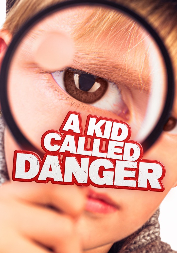 A Kid Called Danger