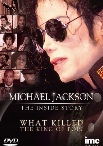 Michael Jackson: The Inside Story - What Killed the King of Pop?