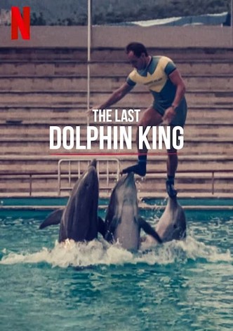 The Last Dolphin King