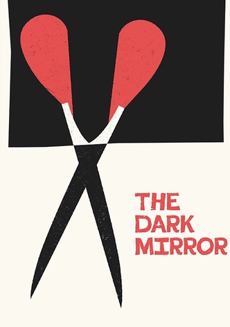 The Dark Mirror