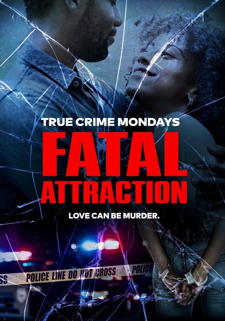 Fatal Attraction Season 1 watch episodes streaming online