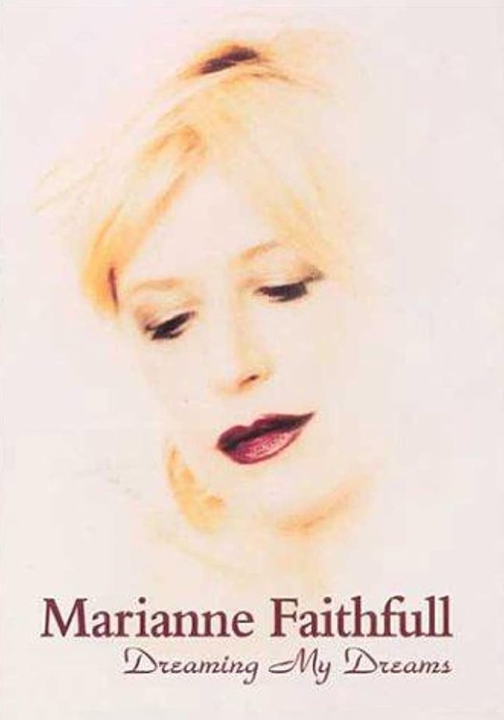 Marianne Faithfull: Dreaming My Dreams