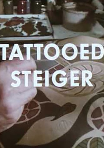 Tattooed Steiger