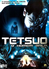 Tetsuo - O Homem Bala