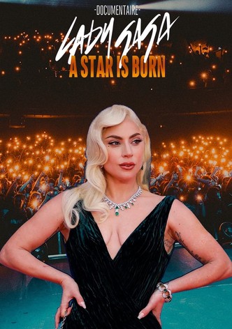 Lady Gaga, a Star Is Born