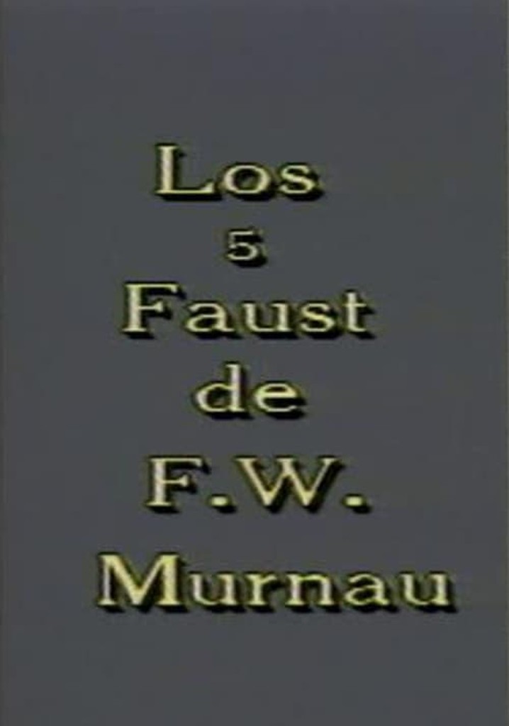 Los 5 Faust de F. W. Murnau