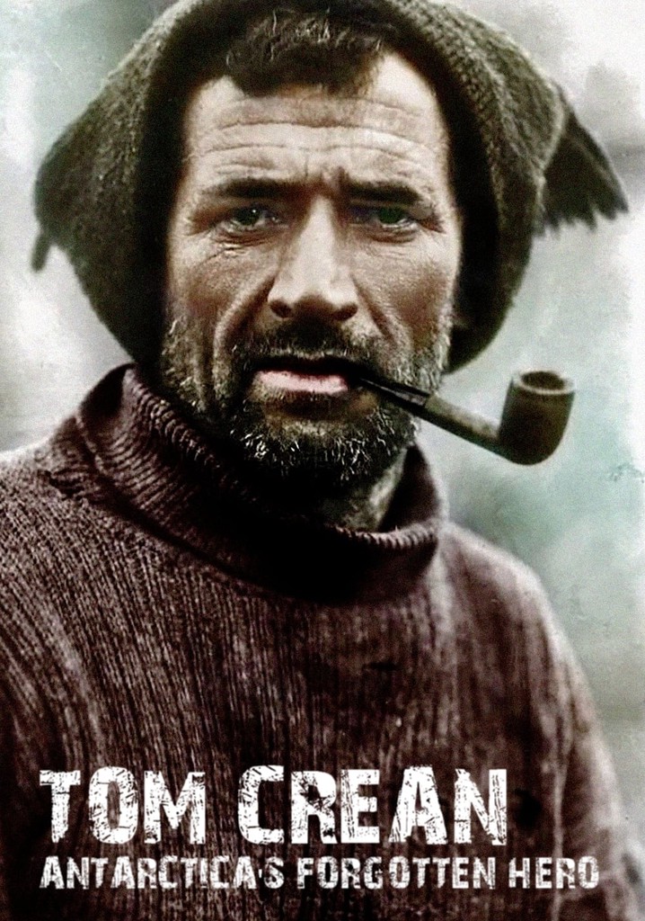 Tom Crean: Antarctica's Forgotten Hero
