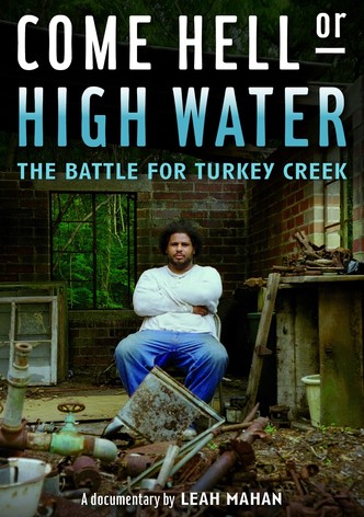 Come Hell or High Water: The Battle for Turkey Creek