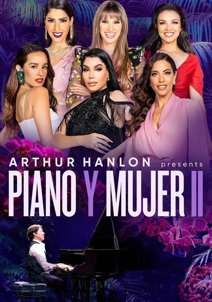 Arthur Hanlon Presents: Piano y Mujer II
