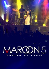 Maroon 5: Live at Casino de Paris