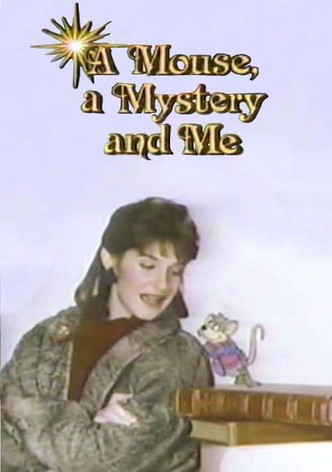 A Mouse, a Mystery and Me
