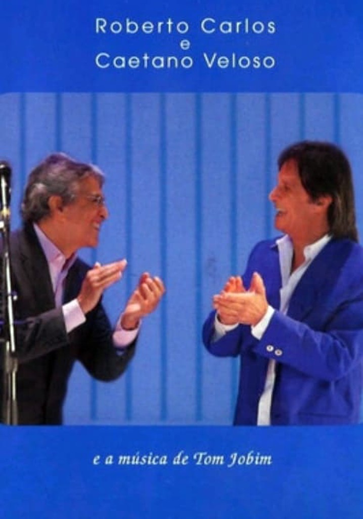 Roberto Carlos e Caetano Veloso - A Música de Tom Jobim