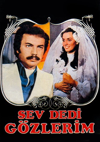 Sev Dedi Gözlerim