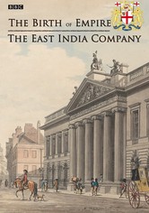 The Birth of Empire: The East India Company