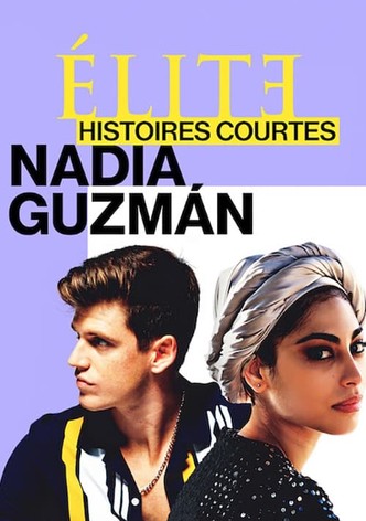 Élite : Histoires courtes - Nadia Guzmán