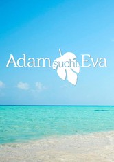Adam sucht Eva - Gestrandet im Paradies - Staffel 2