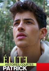 Élite : Histoires courtes - Patrick