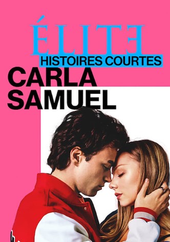 Élite : Histoires courtes - Carla Samuel