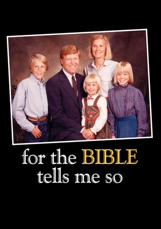 For the Bible Tells Me So