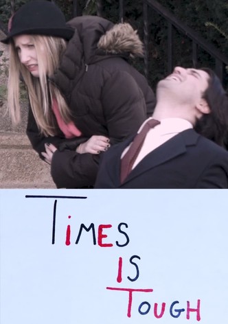 Times is Tough