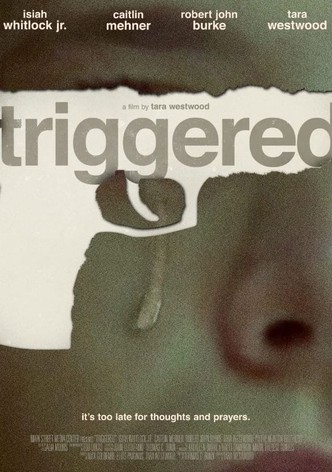 Triggered
