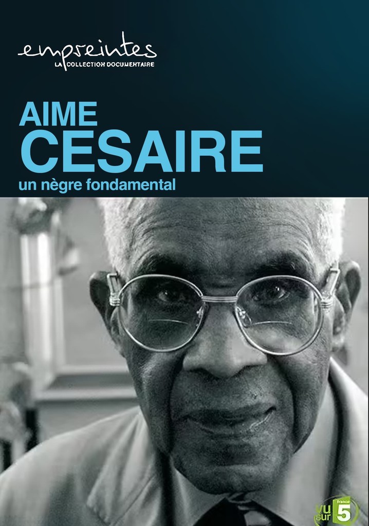 Aimé Césaire, un Nègre fondamental