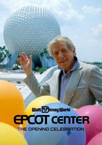 EPCOT Center: The Opening Celebration