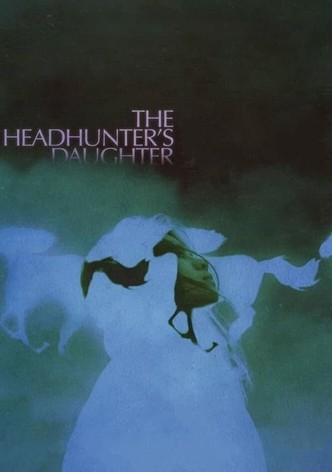 The Headhunter's Daughter