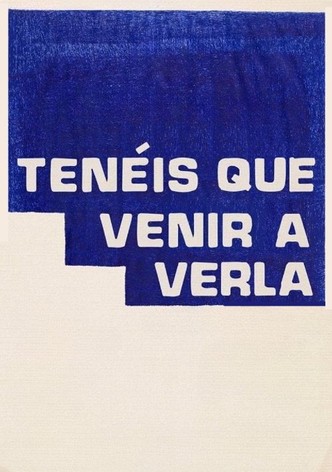 Tenéis que venir a verla