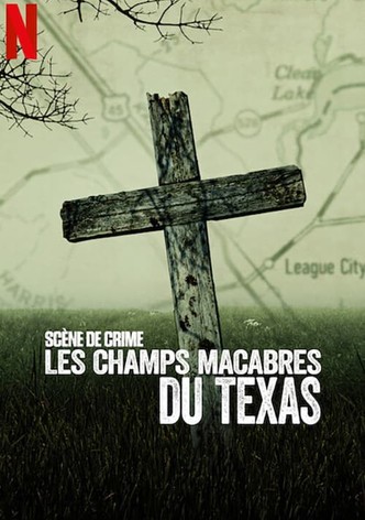 Scène de crime : Les champs macabres du Texas