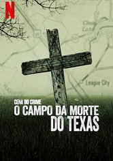 Cena do Crime: O Campo da Morte no Texas