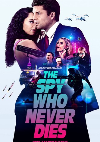 The Spy Who Never Dies