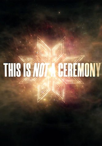 This Is Not a Ceremony