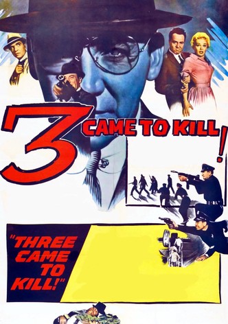 Three Came to Kill