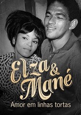 Elza & Mané: Amor em Linhas Tortas