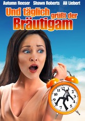 Und täglich grüßt der Bräutigam