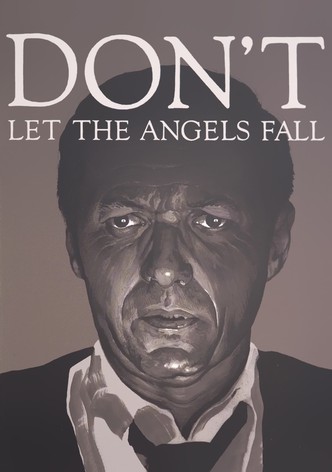 Don't Let the Angels Fall